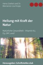 Heilung mit Kraft der Natur af Heinz Duthel
