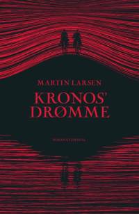 Kronos' drømme af Martin Larsen
