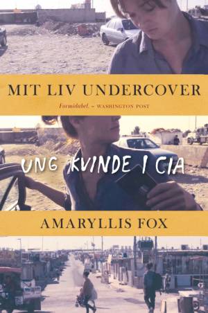 Mit liv undercover af Amaryllis Fox